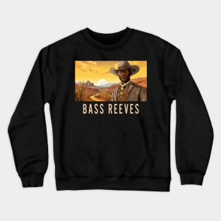 Bass Reeves - The Real Lone Ranger Crewneck Sweatshirt